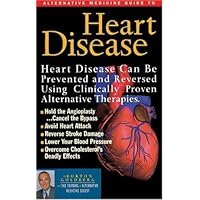 Alternative Medicine Guide to Heart Disease (Alternative Medicine Definative Guide) Alternative Medicine Guide to Heart Disease (Alternative Medicine Definative Guide) Paperback Hardcover