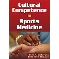 Cultural Competence in Sports Medicine Cultural Competence in Sports Medicine Kindle Paperback