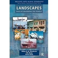 Landscapes: Ways of Imagining the World (Insights Into Human Geography) Landscapes: Ways of Imagining the World (Insights Into Human Geography) Kindle Hardcover Paperback