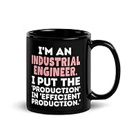 Black Ceramic Mug 11 oz Funny Saying Industrial Engineer Learning School Sarcastic Novelty Women Men 27 Black