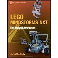 LEGO MINDSTORMS NXT: The Mayan Adventure (Technology in Action) LEGO MINDSTORMS NXT: The Mayan Adventure (Technology in Action) Paperback