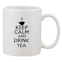 Keep Calm And Drink Tea Funny Ceramic White Coffee 11 Oz Mug