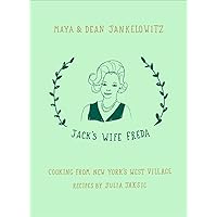 Jack's Wife Freda: Cooking From New York's West Village: A Cookbook Jack's Wife Freda: Cooking From New York's West Village: A Cookbook Hardcover Kindle