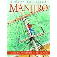 Manjiro: The Boy Who Risked His Life for Two Countries Manjiro: The Boy Who Risked His Life for Two Countries Hardcover Kindle
