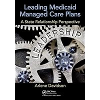 Leading Medicaid Managed Care Plans Leading Medicaid Managed Care Plans Paperback Kindle Hardcover