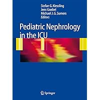 Pediatric Nephrology in the ICU Pediatric Nephrology in the ICU Paperback