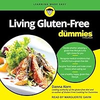 Living Gluten-Free for Dummies Lib/E: 2nd Edition (For Dummies Series Lib/E) Living Gluten-Free for Dummies Lib/E: 2nd Edition (For Dummies Series Lib/E) Paperback Audible Audiobook Audio CD