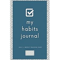My Habits Journal Undated Daily & Weekly Tracking Diary (Dusk Blue Color): Habit Tracker Planner or Notebook for Goal Setting, Tasks and To-Do Lists, Gift for Busy People