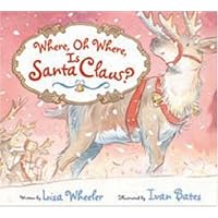 Where, Oh Where, Is Santa Claus? Where, Oh Where, Is Santa Claus? Hardcover Paperback Audio CD