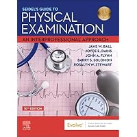 Seidel's Guide to Physical Examination: An Interprofessional Approach (Mosby's Guide to Physical Examination) Seidel's Guide to Physical Examination: An Interprofessional Approach (Mosby's Guide to Physical Examination) Hardcover Kindle Loose Leaf