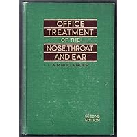 Office Treatment of the Nose, Throat and Ear. Second Edition Office Treatment of the Nose, Throat and Ear. Second Edition Hardcover Leather Bound