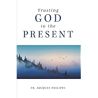 Trusting God in the Present