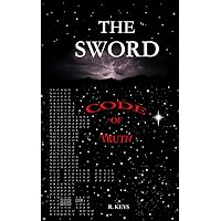 THE SWORD: CODE OF TRUTH THE SWORD: CODE OF TRUTH Hardcover Kindle