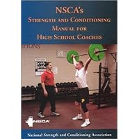 Nsca's Strength and Conditioning Manual for High School Coaches Nsca's Strength and Conditioning Manual for High School Coaches Paperback Kindle Mass Market Paperback