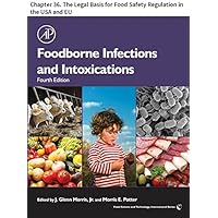 Foodborne Infections and Intoxications: Chapter 36. The Legal Basis for Food Safety Regulation in the USA and EU (Food Science and Technology)
