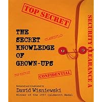 The Secret Knowledge of Grown-Ups The Secret Knowledge of Grown-Ups Paperback Hardcover