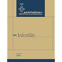 Infertility (Practical Pathways in OB/GYN) Infertility (Practical Pathways in OB/GYN) Hardcover Paperback
