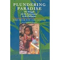 Plundering Paradise: The Struggle for the Environment in the Philippines Plundering Paradise: The Struggle for the Environment in the Philippines Hardcover Kindle Paperback