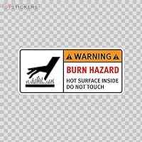 Sticker Warning Burn Hazard. Hot Surface Inside. Do Not Touch. Durable Boat 3 X 1.34 in.