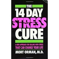 The 14 Day Stress Cure: A New Approach for Dealing With Stress That Can Change Your Life The 14 Day Stress Cure: A New Approach for Dealing With Stress That Can Change Your Life Paperback