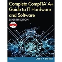 Complete CompTIA A+ Guide to IT Hardware and Software (7th Edition) standalone book Complete CompTIA A+ Guide to IT Hardware and Software (7th Edition) standalone book Hardcover