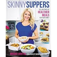 Skinny Suppers: 125 Lightened-Up, Healthier Meals for Your Family Skinny Suppers: 125 Lightened-Up, Healthier Meals for Your Family Hardcover Kindle