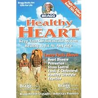 Bragg Healthy Heart, Revised: Keep Your Cardiovascular System Healthy & Fit at Any Age Bragg Healthy Heart, Revised: Keep Your Cardiovascular System Healthy & Fit at Any Age Paperback