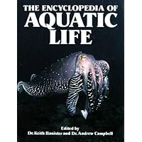 The Encyclopedia of Aquatic Life The Encyclopedia of Aquatic Life Hardcover