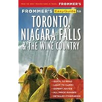 Frommer's EasyGuide to Toronto, Niagara and the Wine Country Frommer's EasyGuide to Toronto, Niagara and the Wine Country Paperback Kindle