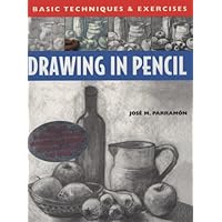 Drawing in Pencil: Basic Techniques and Exercises Series (Basic Techniques & Exercises Series) Drawing in Pencil: Basic Techniques and Exercises Series (Basic Techniques & Exercises Series) Paperback