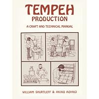 Tempeh Production: A Craft and Technical Manual Tempeh Production: A Craft and Technical Manual Paperback