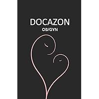 DOCAZON Ob/Gyn: The Ultimate Obstetrics & Gynecology History & Physical Exam Notebook - Pink Edition (DOCAZON Notebooks) DOCAZON Ob/Gyn: The Ultimate Obstetrics & Gynecology History & Physical Exam Notebook - Pink Edition (DOCAZON Notebooks) Paperback