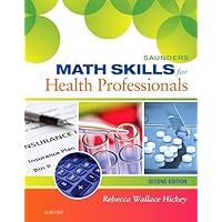 Saunders Math Skills for Health Professionals Saunders Math Skills for Health Professionals Spiral-bound Kindle