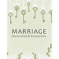 Marriage Discoveries & Encounters