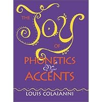 The Joy of Phonetics and Accents The Joy of Phonetics and Accents Paperback