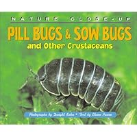 Nature Close-Up - Pill Bugs & Sow Bugs and Other Custaceans Nature Close-Up - Pill Bugs & Sow Bugs and Other Custaceans Hardcover