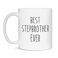 Best Stepbrother Ever Ceramic Coffee Mug for Men, 11-Ounce White