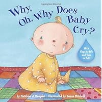 Why, Oh, Why does Baby Cry? Why, Oh, Why does Baby Cry? Hardcover