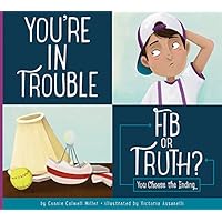 You're in Trouble: Fib or Truth? (Making Good Choices) You're in Trouble: Fib or Truth? (Making Good Choices) Paperback Library Binding