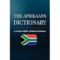 The Afrikaans Dictionary: A Concise English-Afrikaans Dictionary