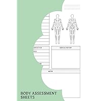 Body Assessment Sheets: A Notebook With Body Diagrams To Record Essential Information Such As Body Measurements, Areas Of Concern, Medical History, And Treatment Plans