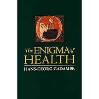 The Enigma of Health: The Art of Healing in a Scientific Age The Enigma of Health: The Art of Healing in a Scientific Age Paperback Hardcover
