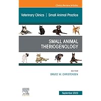 Small Animal Theriogenology Volume 53, Issue 5, An Issue of Veterinary Clinics of North America: Small Animal Practice, E-Book (The Clinics: Veterinary Medicine) Small Animal Theriogenology Volume 53, Issue 5, An Issue of Veterinary Clinics of North America: Small Animal Practice, E-Book (The Clinics: Veterinary Medicine) Kindle Hardcover