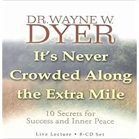 It's Never Crowded Along the Extra Mile It's Never Crowded Along the Extra Mile Audible Audiobook Audio CD