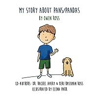 My Story About PANS/PANDAS by Owen Ross My Story About PANS/PANDAS by Owen Ross Paperback Hardcover