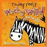 Animal Fun Wacky Wild Animals (Touchy Feely)