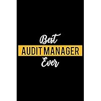 Best Audit Manager Ever: Lined Journal for Daily Use, Gift for Audit Manager
