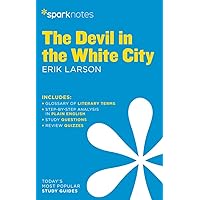 The Devil in the White City SparkNotes Literature Guide (SparkNotes Literature Guide Series) The Devil in the White City SparkNotes Literature Guide (SparkNotes Literature Guide Series) Paperback Kindle