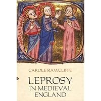Leprosy in Medieval England Leprosy in Medieval England Hardcover Paperback