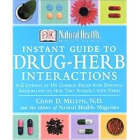 Natural Health Magazine Instant Guide to Drug-Herb Interactions Natural Health Magazine Instant Guide to Drug-Herb Interactions Paperback Mass Market Paperback